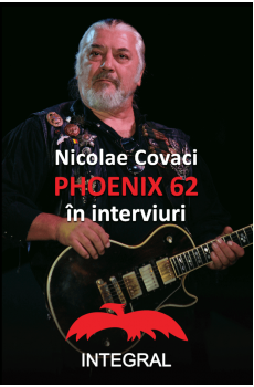 NICOLAE COVACI  PHOENIX 62 ÎN INTERVIURI - Daneș Alexandru